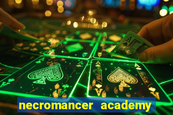 necromancer academy and the genius summoner wiki